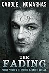 The Fading by Carole Nomarhas