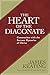 Heart of the Diaconate, The: Communion with the Servant Mysteries of Christ