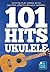 101 Hits For Ukulele (Blue Book)
