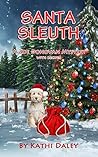 Santa Sleuth by Kathi Daley