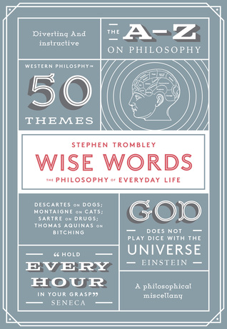 Wise Words: Philosophy for Everyday Life (Hardcover)