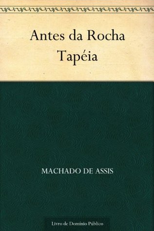 Antes da Rocha Tapéia (Kindle Edition)