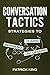 Conversation Tactics: Strat...