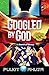 Googled by God