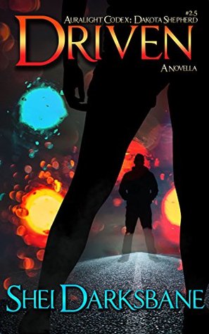 Driven (Auralight Codex: Dakota Shepherd #2.5)