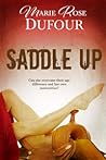Saddle Up by Marie Rose Dufour Saddle Up by Marie Rose Dufour