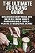 Foraging: The Ultimate Foraging Guide: Discover Everything You Need To Know About Foraging Wild Edible Plants And Medicinal Herbs (Foraging For Beginners, ... Edible Plants, Foraging Herbs Book 1)