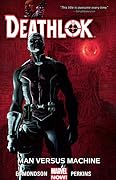 Deathlok, Volume 2: Man Versus Machine