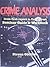 Crime Analysis- From First Report to Final Arrest- Seminar Guide & Workbook By Steven Gottlieb