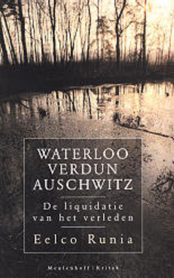 Waterloo, Verdun, Auschwitz: De liquidatie van het verleden (Paperback)
