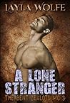 A Lone Stranger (The Bent Zealots MC, #3)