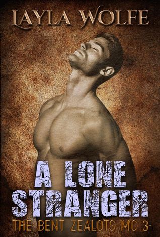 A Lone Stranger (The Bent Zealots MC, #3)