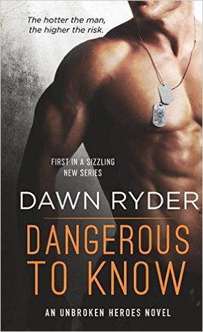 Dangerous to Know (Unbroken Heroes, #1)