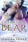 Operation Bear - Part One (Bear Elite, #1)