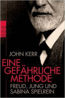 Eine gefährliche Methode. Freud, Jung und Sabina Spielrein