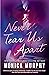 Never Tear Us Apart (Never,...