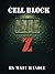 Cell Block Z