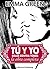 Tú y Yo, solos contra todos - La obra completa