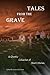 Tales From The Grave by Evelyn M. Zimmer