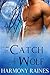 To Catch A Wolf (Wolf Valley Raiders #2)