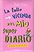 La folle vicenda del mio super diario (e molto, molto di più).