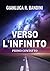Verso l'Infinito (1): Primo Contatto (Italian Edition)