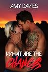 What Are The Chances by Amy Davies