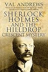 Sherlock Holmes and the Hilldrop Crescent Mystery by Val Andrews