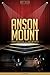 Anson Mount Unauthorized & Uncensored (All Ages Deluxe Edition with Videos)