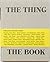 The Thing The Book: A Monument to the Book as Object