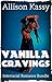 Vanilla Cravings: 3-story bundle: BWWM erotic romance