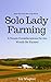 Solo Lady Farming: A Dozen ...