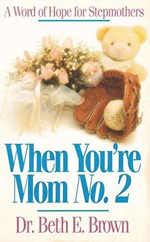 When You're Mom No. 2: A Word of Hope for Stepmothers (Paperback)