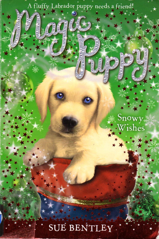 Snowy Wishes: Magic Puppy Christmas Special (Magic Puppy, #13)