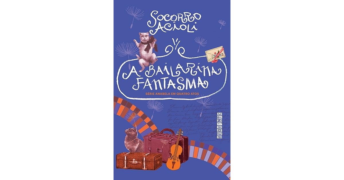 A Bailarina Fantasma by Socorro Acioli