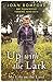 Up with the Lark: My Life o...