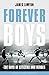 Forever Boys: The Days of C...