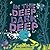 In the Deep Dark Deep