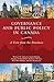 Governance and Public Policy in Canada: A View from the Provinces