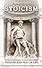 Stoicism: Ultimate Handbook...