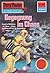 Perry Rhodan 687: Begegnung im Chaos: Perry Rhodan-Zyklus "Das Konzil" (Perry Rhodan-Erstauflage) (German Edition)