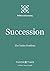 Succession: The Tudor Problem (Tudor Times Insights (Politics & Economy) Book 2)