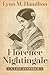 Florence Nightingale: A Life Inspired
