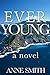 Ever Young by Anne Smith