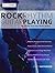 Rock Rhythm Guitar Playing: The Complete Guitar to Mastering Rock Rhythm Guitar (Learn How to Play Rock Guitar)