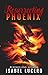 Resurrecting Phoenix