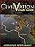 Civilization V Game Guide by Josh Abbott