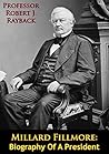 Millard Fillmore:...