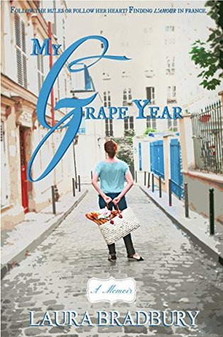 My Grape Year by Laura Bradbury My Grape Year by Laura Bradbury