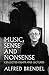 Music, Sense and Nonsense: Collected Essays and Lectures